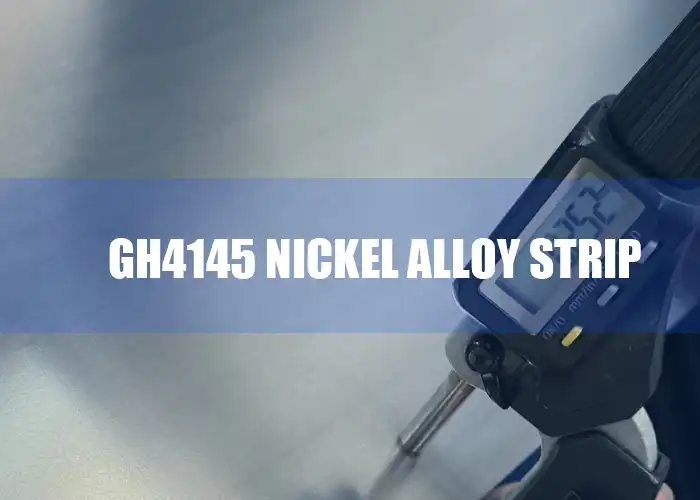 gh4145 nickel alloy strip