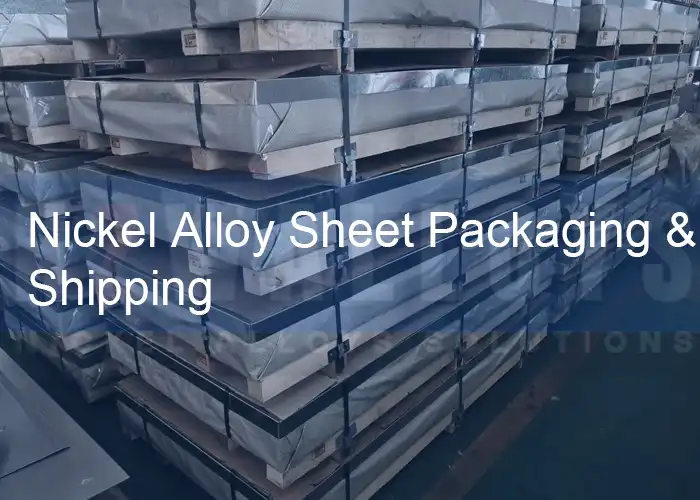 nickel alloy sheet packaging and shipping